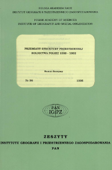 Przemiany struktury przestrzennej rolnictwa Polski 1989-1992 = Structural transformations of the spatial structure of agriculture in Poland 1989-1992