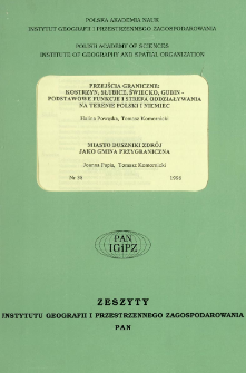 Przejścia graniczne : Kostrzyn, Słubice, Świecko, Gubin - podstawowe fukcje i strefa oddziaływania na terenie Polski i Niemiec = Border crossing points in Kostrzyn, Słubice, Świecko, Gubin - main functions and zones of influence on the Polish and German territory