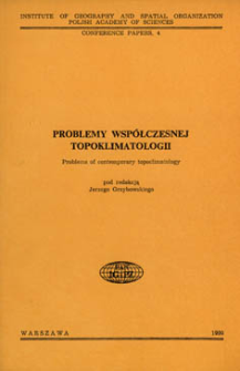 Problemy wsp&oacute;łczesnej topoklimatologii = Problems of contemporary topoclimatology
