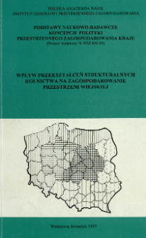 Wpływ przekształceń strukturalnych rolnictwa na zagospodarowanie przestrzeni wiejskiej