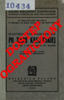 Ilustrowany przewodnik po ziemi kaszubskiej : od Chojnic i Starogardu po morze