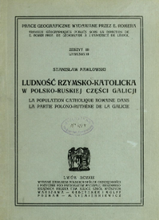 Ludność rzymsko-katolicka w polsko-ruskiej części Galicji : z dwoma mapami