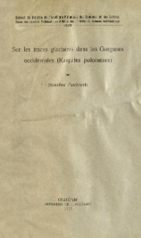 Sur les traces glaciaires dans les Gorganes occidentales (Karpates polonaises) = O śladach zlodowacenia w Gorganach zachodnich