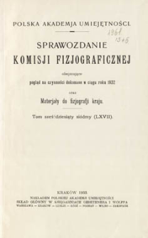 Sprawozdanie Komisji Fizjograficznej T. 67 (1932)