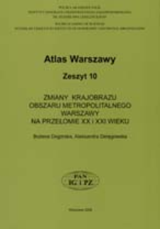 Zmiany krajobrazu obszaru metropolitalnego Warszawy na przełomie XX i XXI wieku