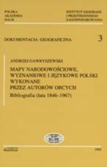 Mapy narodowościowe, wyznaniowe i językowe Polski wykonane przez autor&oacute;w obcych : bibliografia (lata 1846-1967)