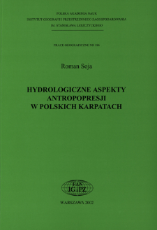 Hydrologiczne aspekty antropopresji w polskich Karpatach = Hydrological aspects of anthropopression in the Polish Carpathians