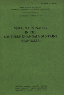 Vertical zonality in the southern Khangai Mountains (Mongolia) : result of the Polish-Mongolian Physico-Geographical Expedition. Vol. 1 = Zonal'nost' &ucirc;žnogo sklona Hanga&acirc; (Mongoli&acirc;)