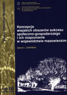 Koncepcja wiejskich obszar&oacute;w sukcesu społeczno-gospodarczego i ich rozpoznanie w wojew&oacute;dztwie mazowieckim