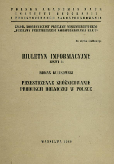 Przestrzenne zr&oacute;żnicowanie produkcji rolniczej w Polsce
