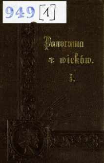 Panorama wiek&oacute;w : przegląd historyi powszechnej. Cz. 1