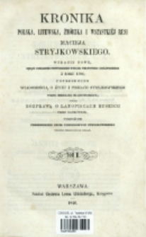 Kronika polska, litewska, żm&oacute;dzka i wszystki&eacute;j Rusi Macieja Stryjkowskiego. T. 2
