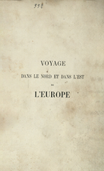 Voyage dans le Nord et dans l'Est de l'Europe : racont&eacute; &agrave; ses neveux et ni&egrave;ces