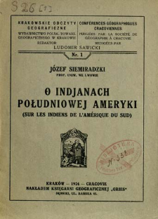 O Indjanach Południowej Ameryki = (Sur les indiens de l'Am&eacute;rique du Sud)
