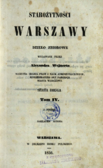 Starożytności Warszawy : dzieło zbiorowe : serya 2. T. 4