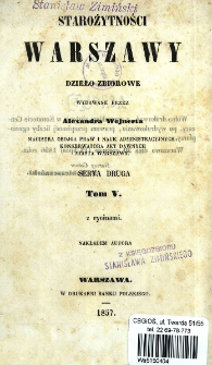 Starożytności Warszawy : dzieło zbiorowe : serya 2. T. 5