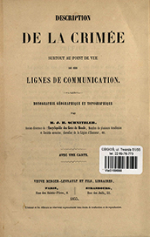 Description de la Crim&eacute;e surtout au point de vue de ses lignes de communication : monographie g&eacute;ographique et topographique