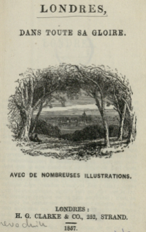 Londres, dans toute sa gloire : avec de nombreuses illustrations.