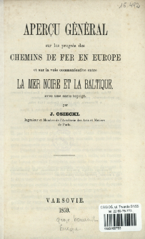 Aper&ccedil;u g&eacute;n&eacute;ral sur les progr&egrave;s des chemins de fer en Europe et sur la voie communicative entre la Mer Noire et la Baltique