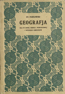 Geografja : kraje pozaeuropejskie i europejskie : dla 6 oddziału szkoły powszechnej i niższych klas gimnazjalnych