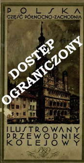 Ilustrowany przewodnik kolejowy. [Cz. 2], Polska - część p&oacute;lnocno-zachodnia