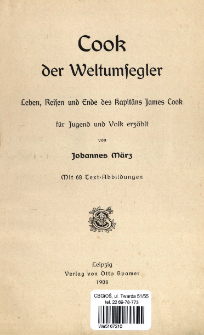Cook der Weltumsegler : Leben, Reisen und Ende des Kapit&auml;ns James Cook : f&uuml;r Jugend und Volk erz&auml;hlt