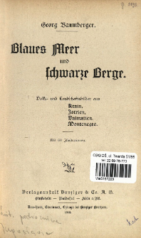 Blaues Meer und schwarze Berge : Volks- und Landschaftsbilder aus Krain, Jstrien, Dalmatien, Montenegro