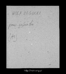 Wola Żegocka. Files of Gostynin district in the Middle Ages. Files of Historico-Geographical Dictionary of Masovia in the Middle Ages