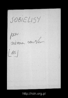 Sobielisy. Files of Rawa Mazowiecka district in the Middle Ages. Files of Historico-Geographical Dictionary of Masovia in the Middle Ages