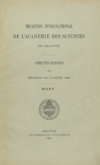 Bulletin International de L' Acad&eacute;mie des Sciences de Cracovie : comptes rendus (1894) No. 3 Mars