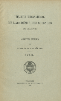 Bulletin International de L' Académie des Sciences de Cracovie : comptes rendus (1894) No. 4 Avril