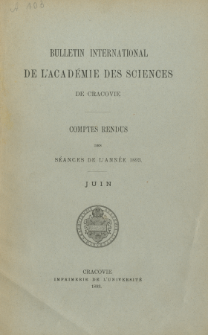 Bulletin International de L' Acad&eacute;mie des Sciences de Cracovie : comptes rendus (1893) No. 6 Juin