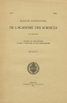 Bulletin International de L'Académie des Science de Cracovie : Classe de Philologie : Classe d'Histoire et de Philosophie.No. 7 Juillet (1901)