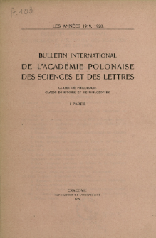 Bulletin International de L'Acad&eacute;mie Polonaise des Sciences et des Lettres : Classe de Philologie : Classe d'Histoire et de Philosophie. (1919-1920) II Partie