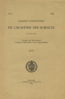 Anzeiger der Akademie der Wissenschaften in Krakau, Philologische Klasse, Historisch-Philosophische Klasse. (1901) No. 6 Juin