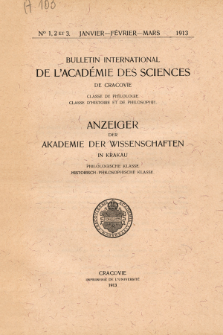 Anzeiger der Akademie der Wissenschaften in Krakau, Philologische Klasse, Historisch-Philosophische Klasse. (1913) No. 1,2-3 Janvier-Février-Mars