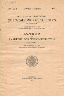 Anzeiger der Akademie der Wissenschaften in Krakau, Philologische Klasse, Historisch-Philosophische Klasse. No. 1-2 Janvier-F&eacute;vrier (1907)