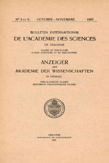 Anzeiger der Akademie der Wissenschaften in Krakau, Philologische Klasse, Historisch-Philosophische Klasse. (1907) No. 8-9 Octobre-Novembre