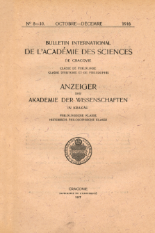 Anzeiger der Akademie der Wissenschaften in Krakau, Philologische Klasse, Historisch-Philosophische Klasse. No. 8-10 Octobre-D&eacute;cembre (1916)
