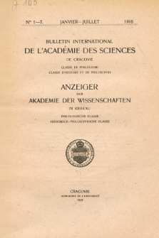 Anzeiger der Akademie der Wissenschaften in Krakau, Philologische Klasse, Historisch-Philosophische Klasse. No. 1-7 Janvier-Juillet (1916)