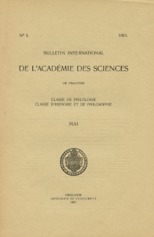 Bulletin International de L'Académie des Science de Cracovie : Classe de Philologie : Classe d'Histoire et de Philosophie = Anzeiger der Akademie der Wissenschaften in Krakau, Philologische Klasse, Historisch-Philosophische Klasse (1901) No.5