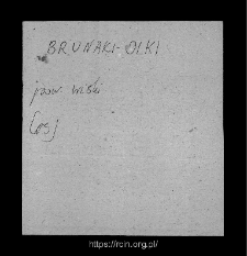 Bronaki-Olki. Files of Wizna district in the Middle Ages. Files of Historico-Geographical Dictionary of Masovia in the Middle Ages