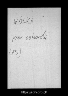 Wólka. Files of Ostrow Mazowiecka district in the Middle Ages. Files of Historico-Geographical Dictionary of Masovia in the Middle Ages