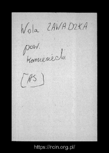 Wola Zawadzka. Files of Kamienczyk district in the Middle Ages. Files of Historico-Geographical Dictionary of Masovia in the Middle Ages