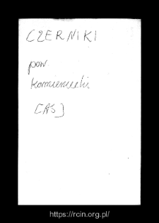 Czerniki. Kartoteka powiatu kamienieckiego w średniowieczu. Kartoteka Słownika historyczno-geograficznego Mazowsza w średniowieczu
