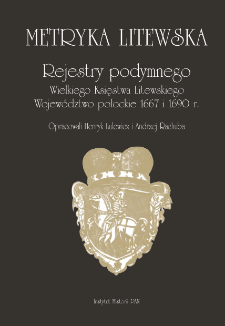 Metryka litewska : rejestry podymnego Wielkiego Księstwa Litewskiego : wojew&oacute;dztwo połockie 1667 i 1690 r.