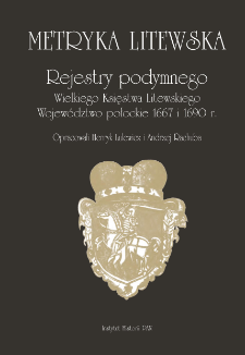 Metryka litewska : rejestry podymnego Wielkiego Księstwa Litewskiego : województwo połockie 1667 i 1690 r.