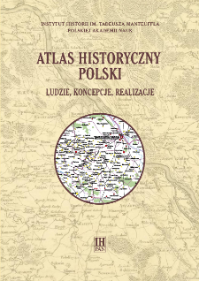 Atlas historyczny Polski : ludzie, koncepcje, realizacje : Słowo od redaktorów