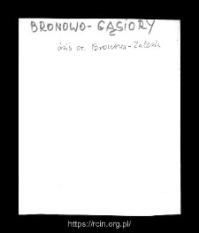 Bronowo-Zalesie. Files of Plock district in the Middle Ages. Files of Historico-Geographical Dictionary of Masovia in the Middle Ages