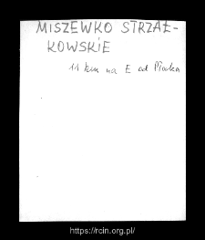 Miszewko Strzałkowskie. Files of Plock district in the Middle Ages. Files of Historico-Geographical Dictionary of Masovia in the Middle Ages